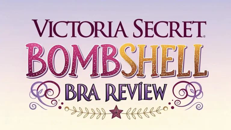 Victoria’s Secret Bombshell Bra Reviews: Does It Deliver Flattering Shape?