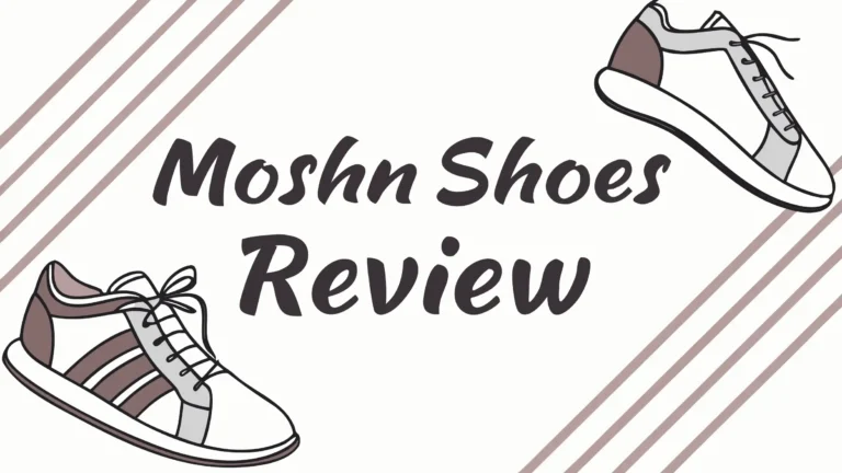 Moshn Shoes Review: Do They Deliver Comfort?