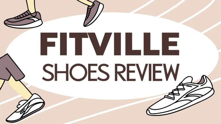 FitVille Shoes Review: Are They Perfect for Wide Feet?