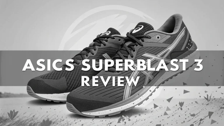 Asics Superblast 3 Review: Best for Daily Training?