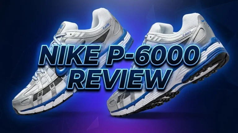 Nike P 6000 Review 2026: Worth the Hype?