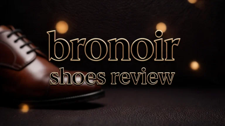 Bronoir Shoes Review 2026: Is It Worth Buying?
